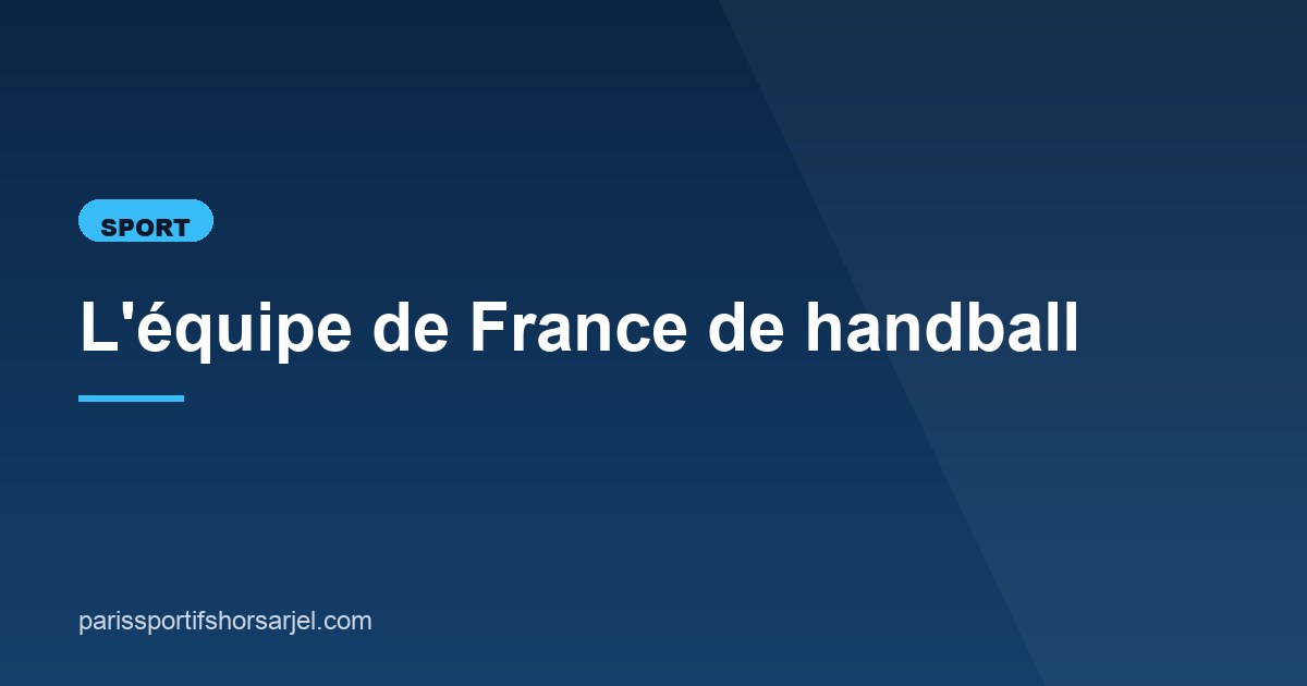 Illustration de l'article consacré à l'équipe de France de handball